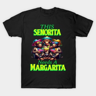 Funky Monkeys Senorita Needs A Margarita T-Shirt